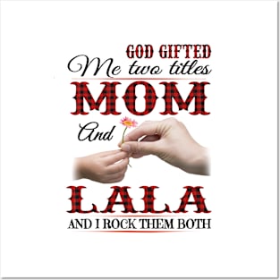 Vintage God Gifted Me Two Titles Mom And Lala Wildflower Hands Flower Happy Mothers Day Posters and Art